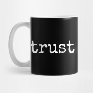 trust no one. (white) Mug